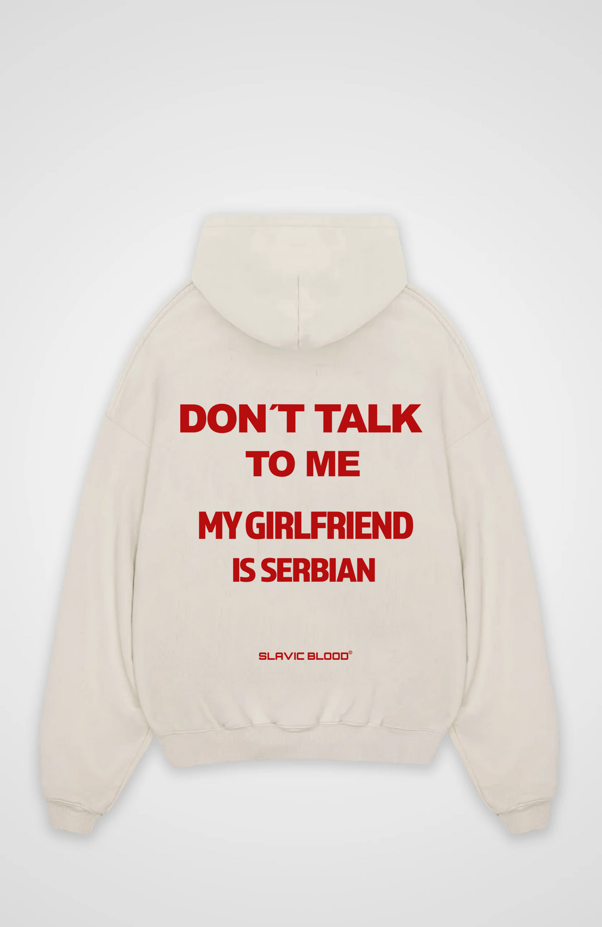 Don´t talk to me my Girlfriend is Serbian Oversized hoodie