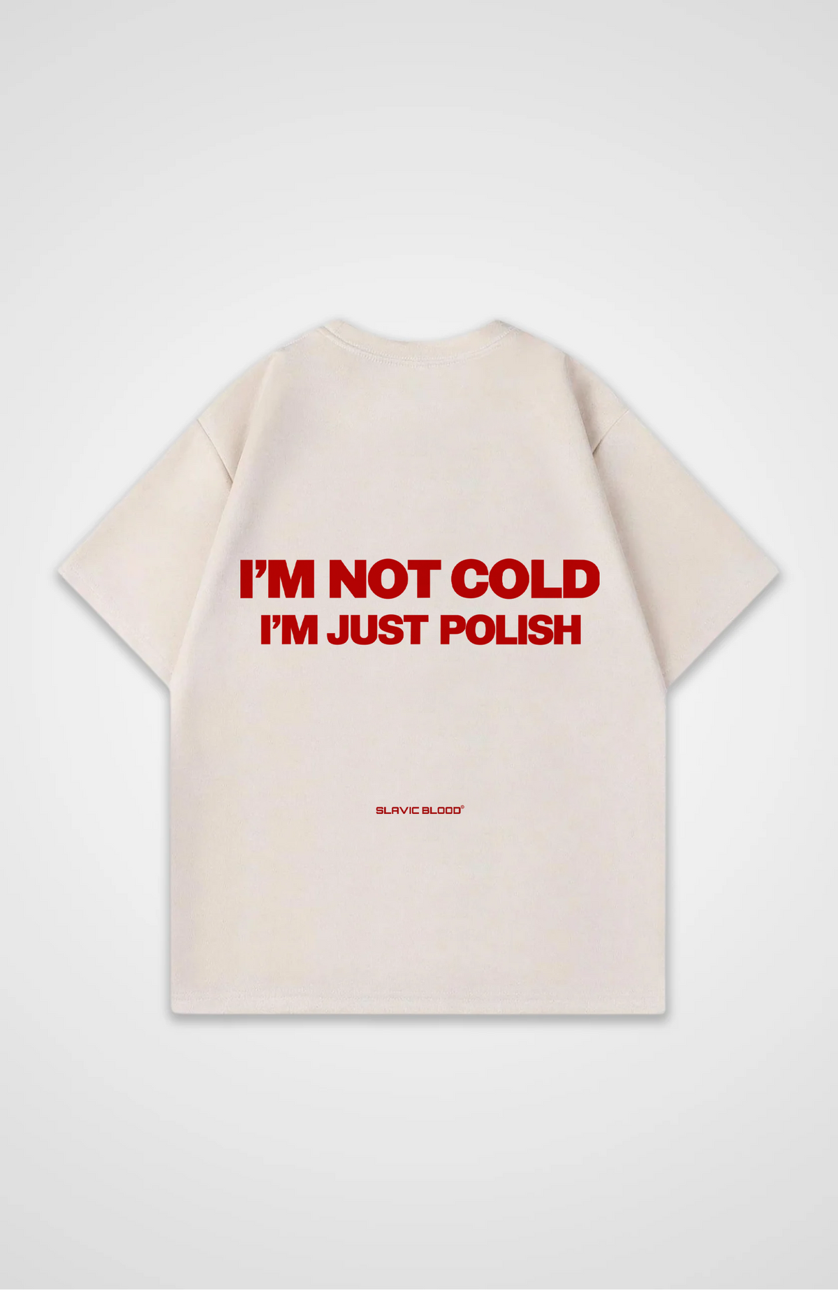 I´m not cold i´m just Polish Oversized shirt
