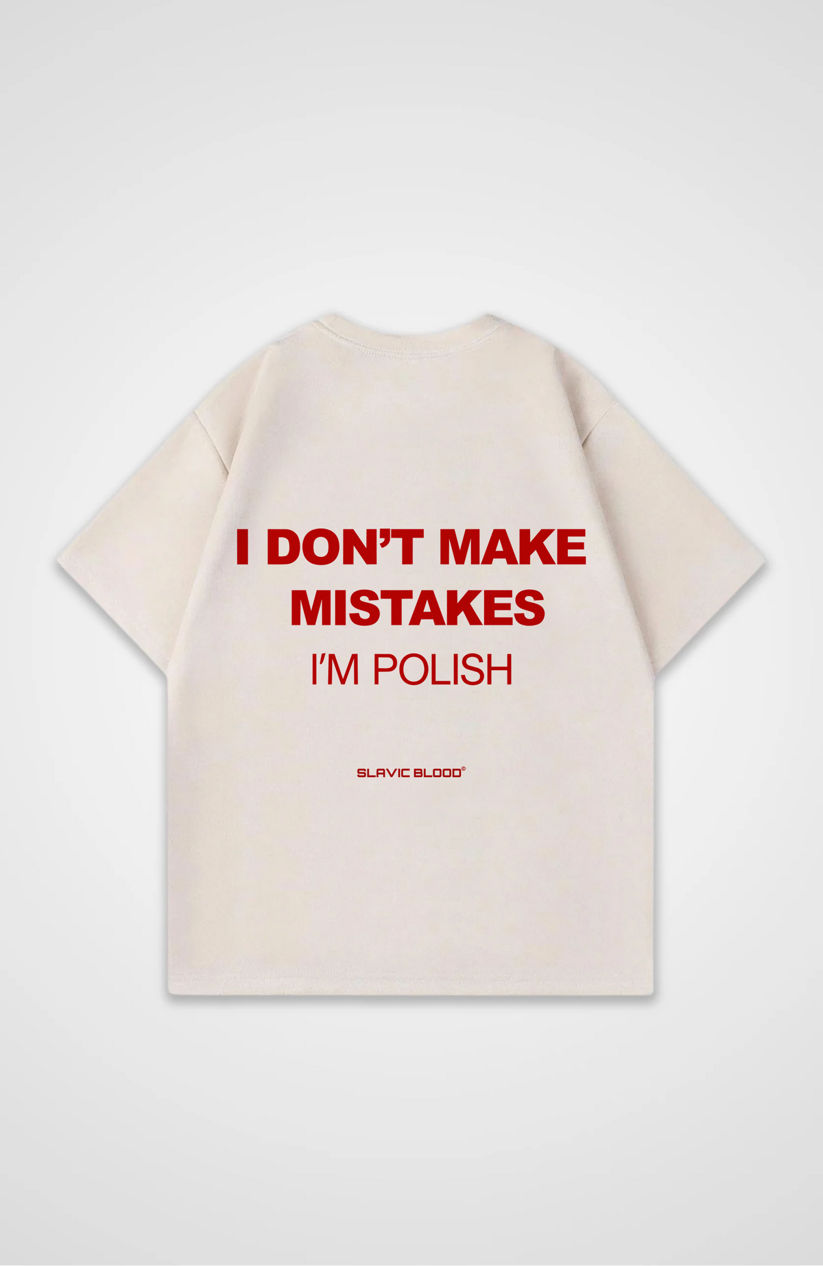 I don´t make mistakes i´m Polish Oversized shirt