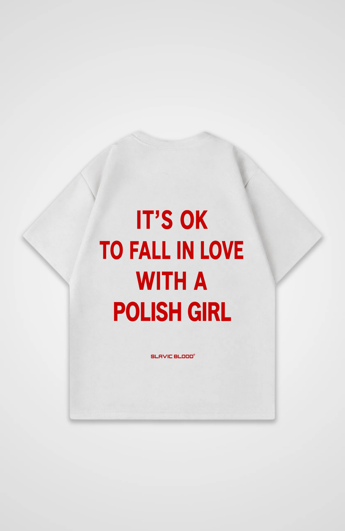 It´s ok to fall in love with a Polish girl Oversized shirt