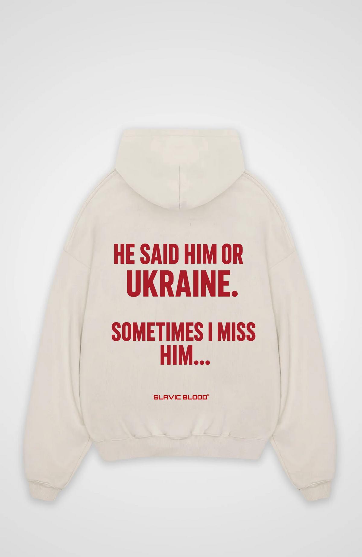 He said him or Ukraine Oversized hoodie