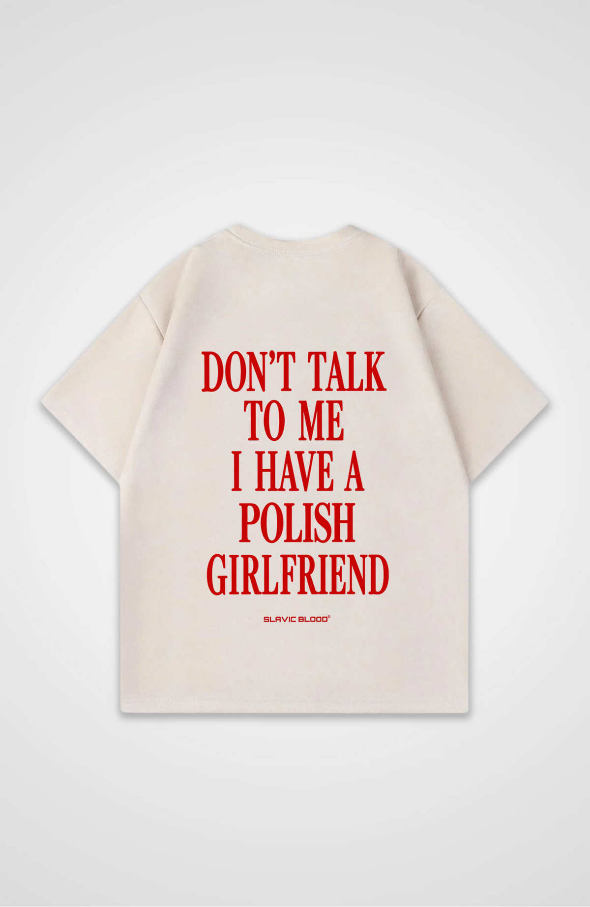 I have a Polish girlfriend Oversized shirt