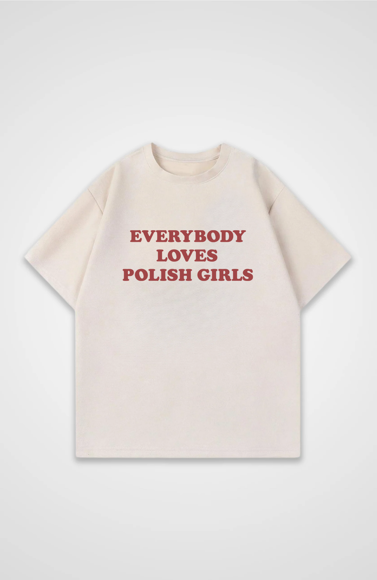 Everybody loves Polish girls Oversized shirt