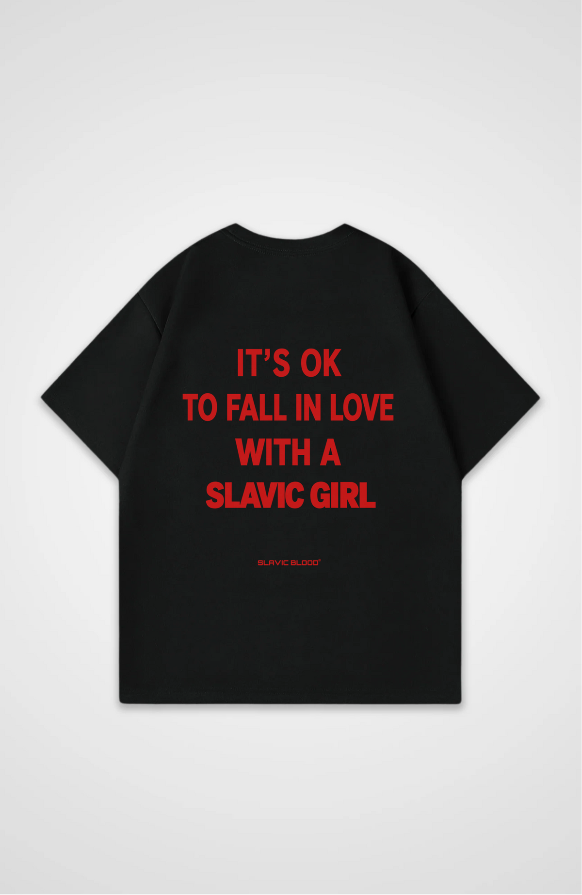 It´s ok to fall in love with a slavic girl Oversized Shirt