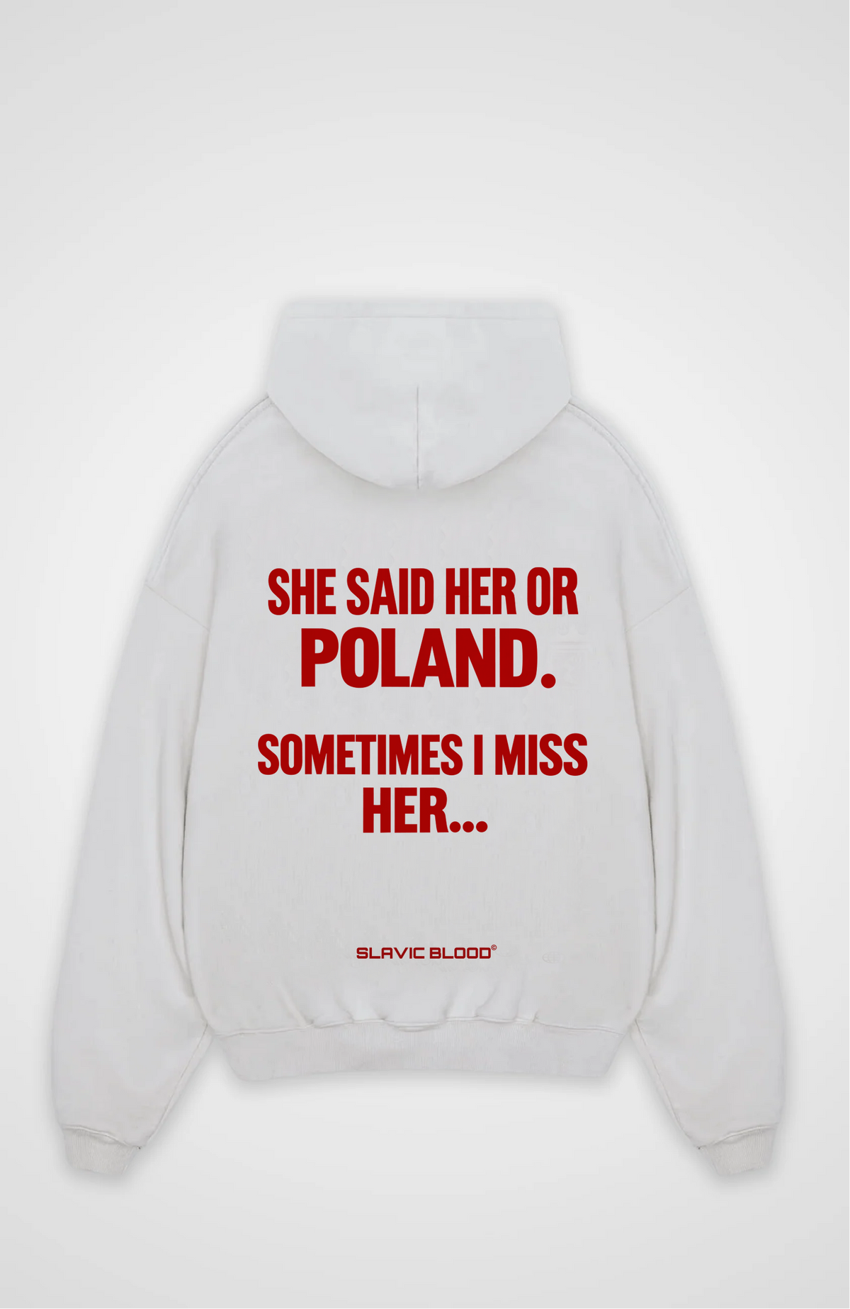 She said her or Poland Oversized hoodie