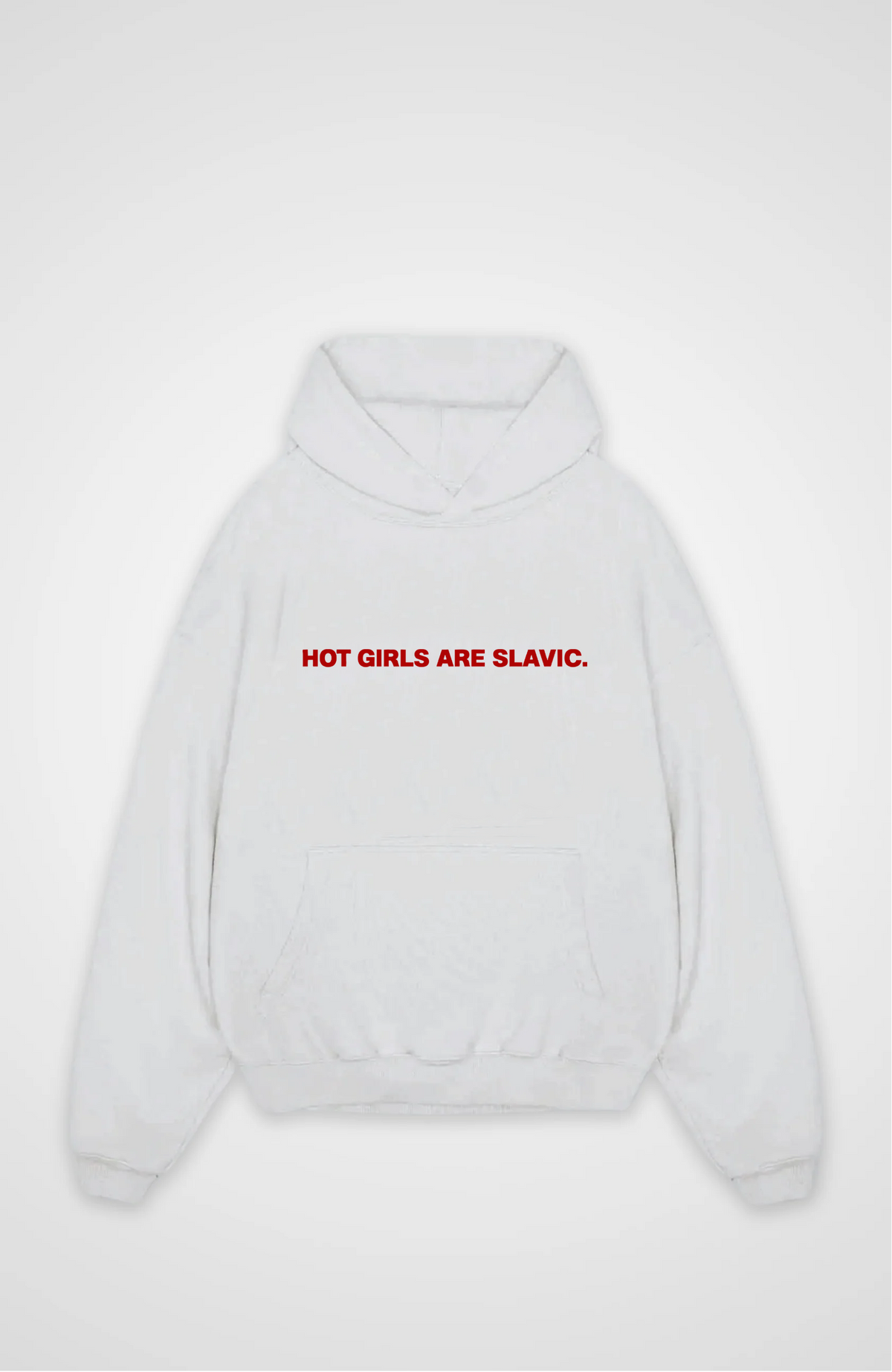 Hot girls are slavic Oversized hoodie
