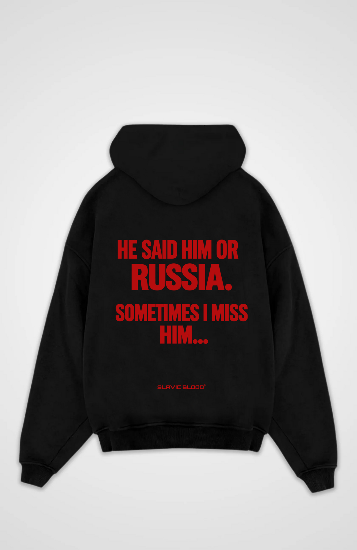 He said him or Russia Oversized hoodie