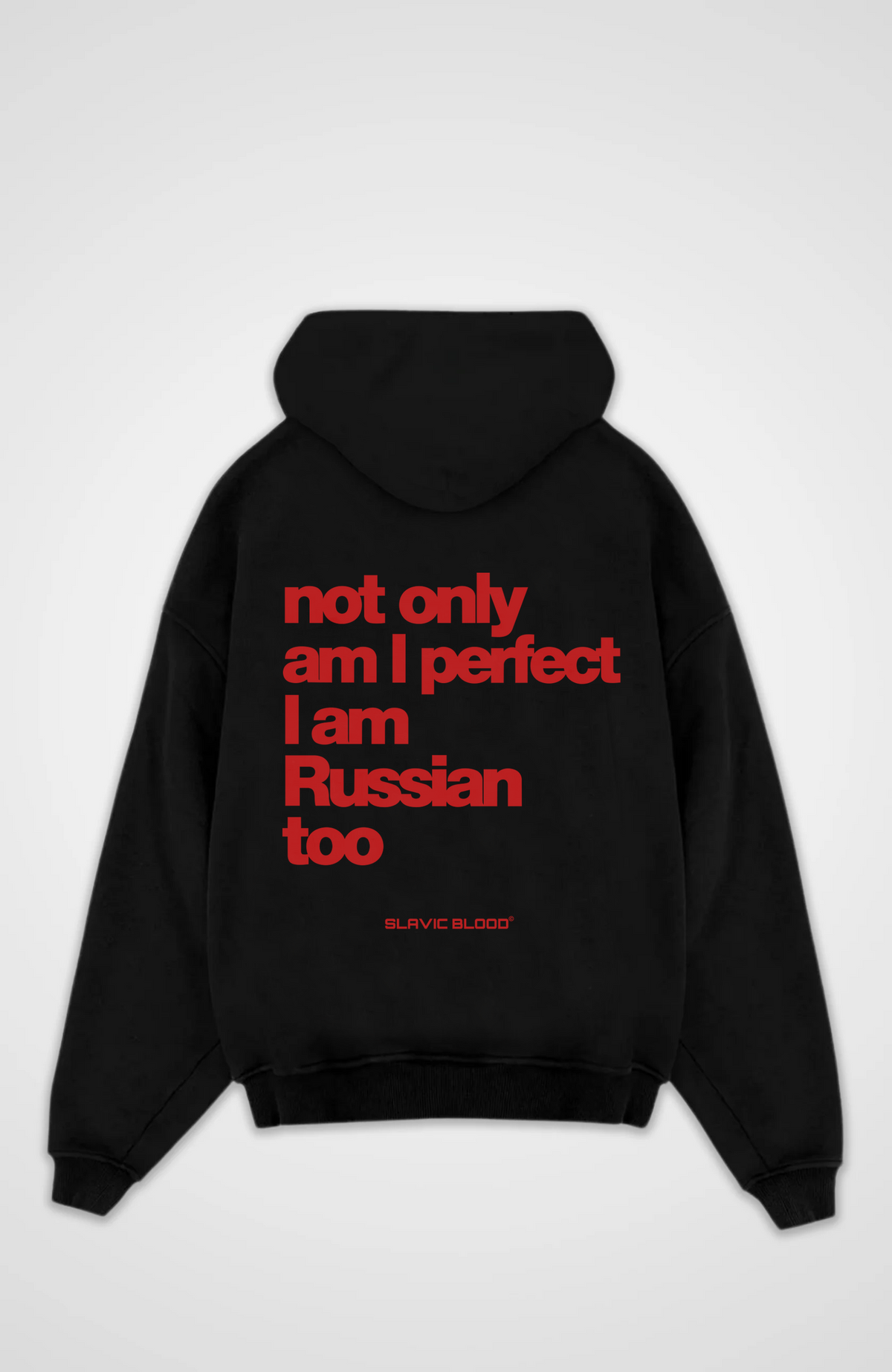 Not only am i perfect i am Russian too Oversized hoodie