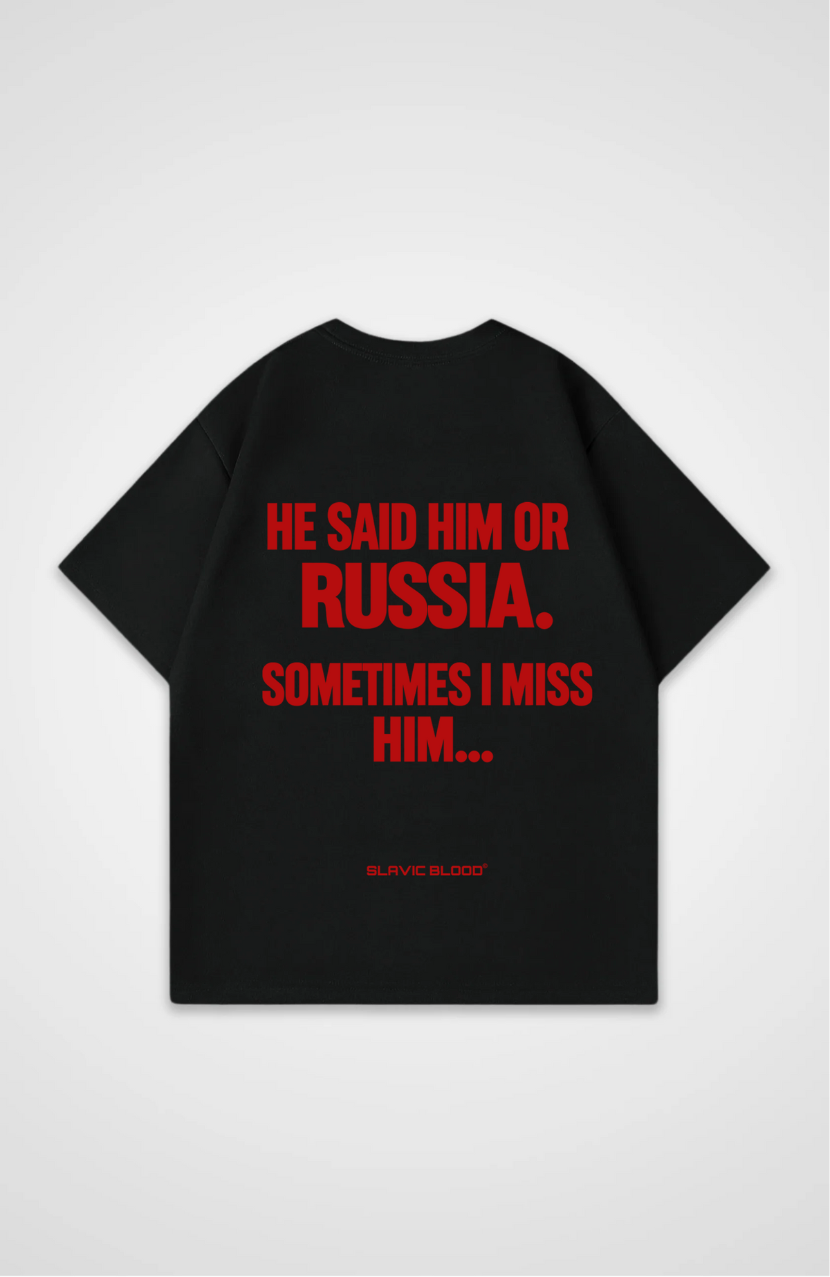 He said him or Russia Oversized Shirt