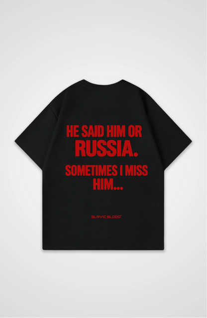 He said him or Russia Oversized Shirt