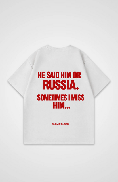 He said him or Russia Oversized Shirt