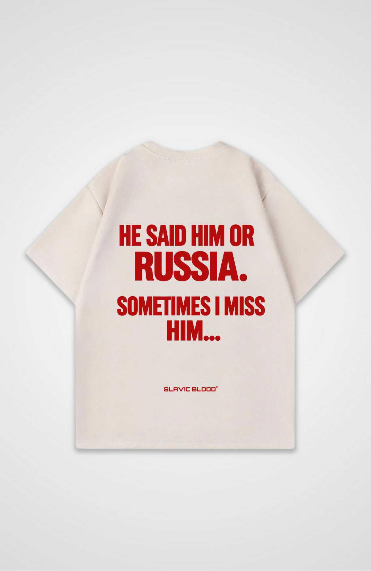 He said him or Russia Oversized Shirt