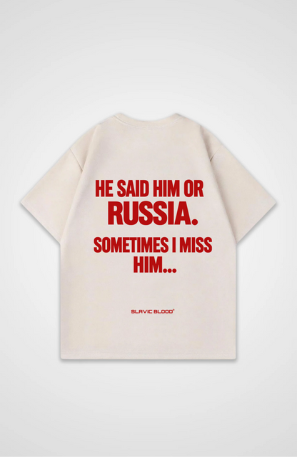 He said him or Russia Oversized Shirt