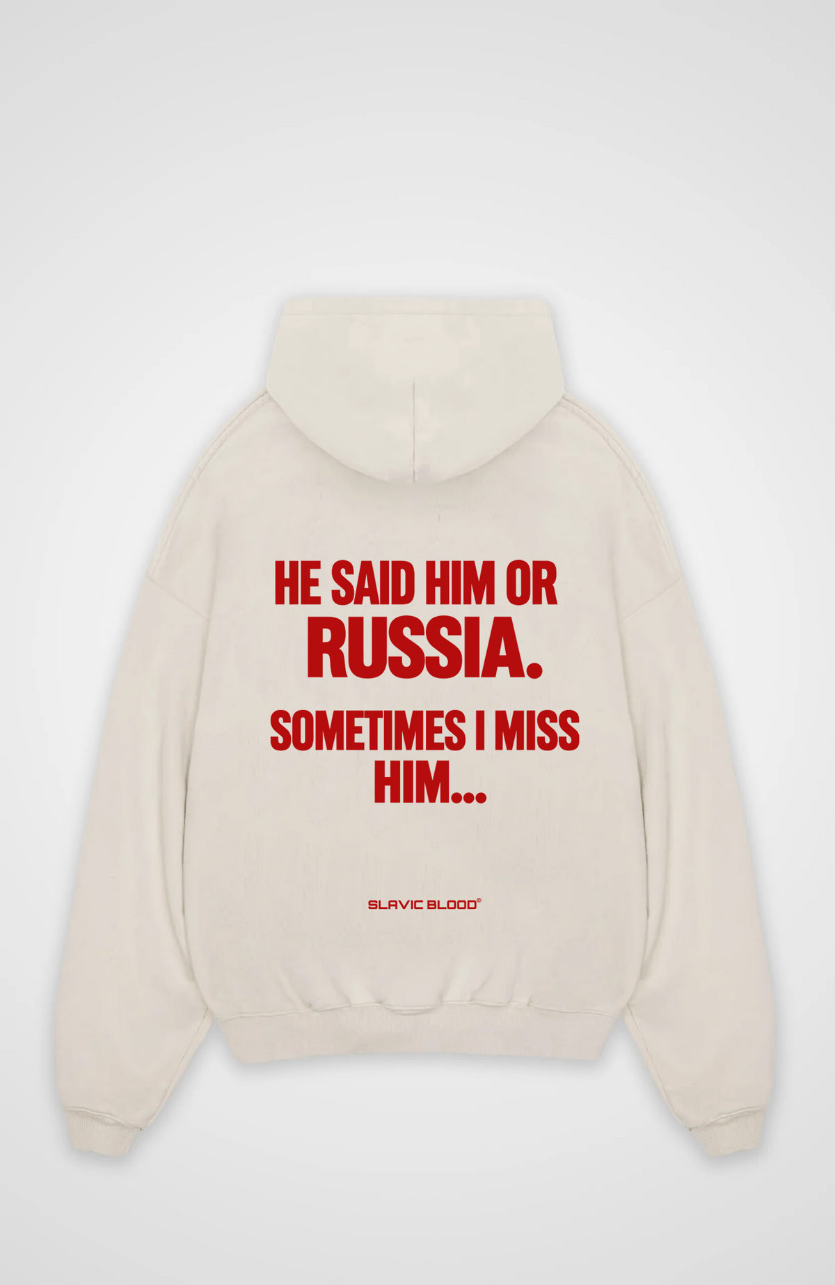 He said him or Russia Oversized hoodie
