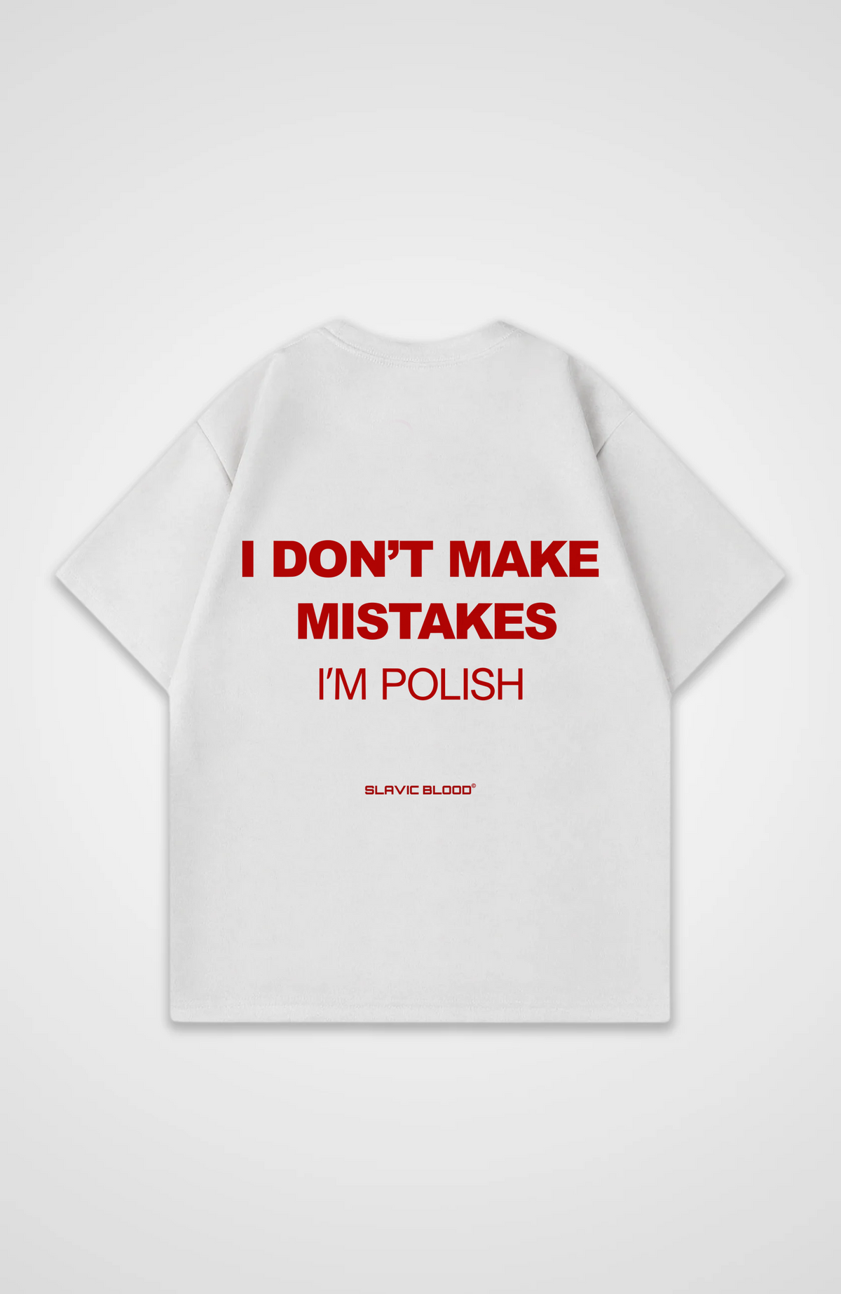 I don´t make mistakes i´m Polish Oversized shirt