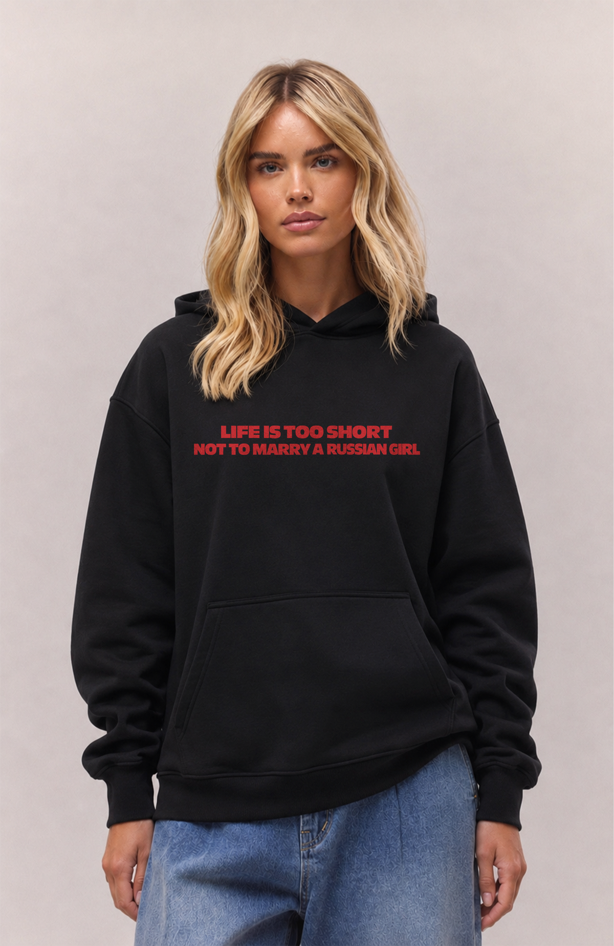 Life is too short not to marry a russian girl Oversized hoodie