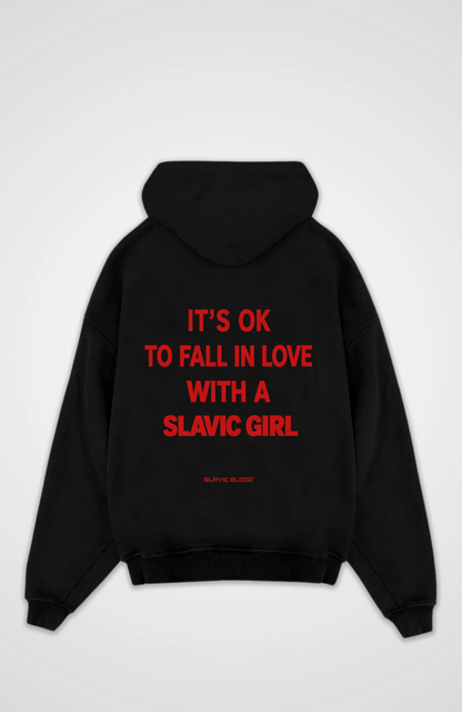 It is ok to fall in love with a slavic girl Oversized hoodie