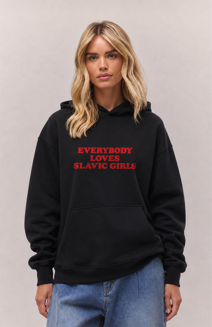 Everybody loves Slavic girls Oversized hoodie