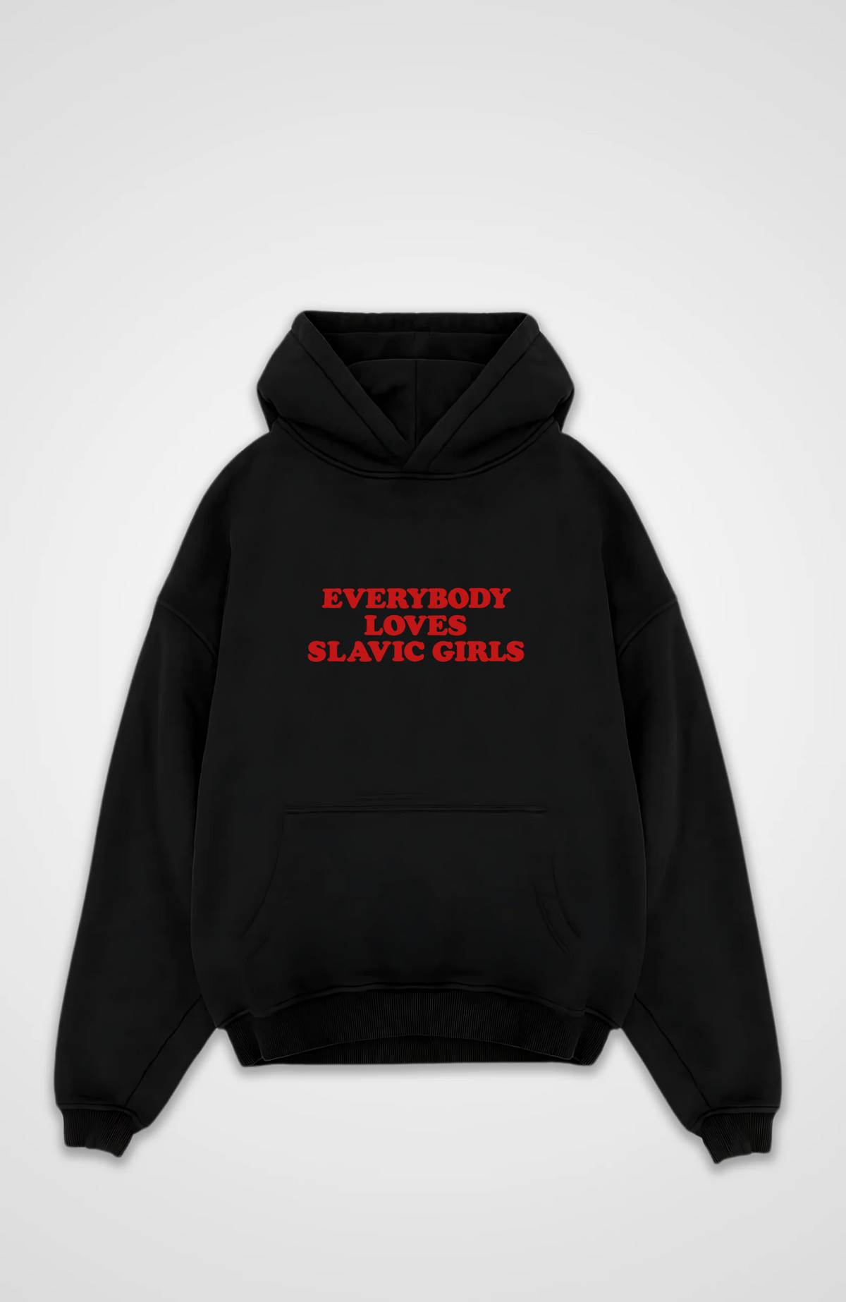 Everybody loves Slavic girls Oversized hoodie
