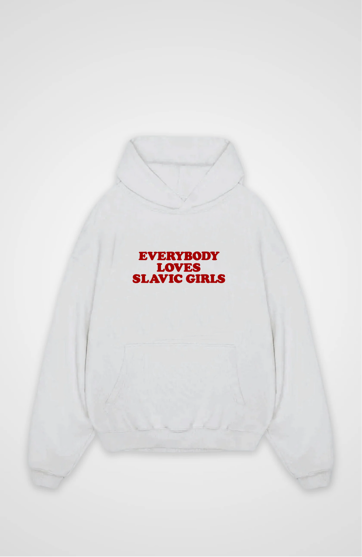 Everybody loves Slavic girls Oversized hoodie