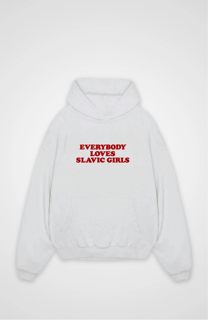Everybody loves Slavic girls Oversized hoodie