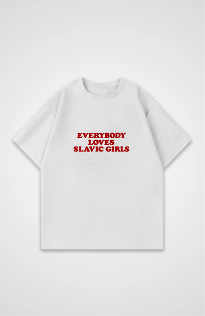 Everybody loves Slavic girls Oversized Shirt