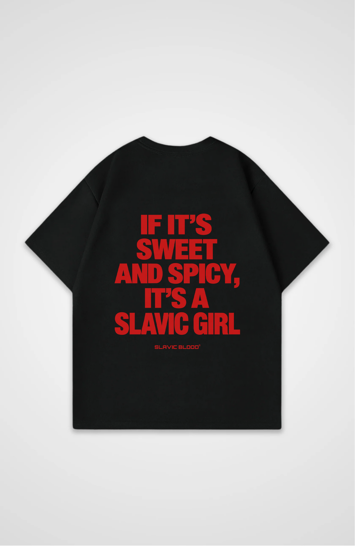 Sweet and Spicy, it´s a Slavic girl Oversized shirt