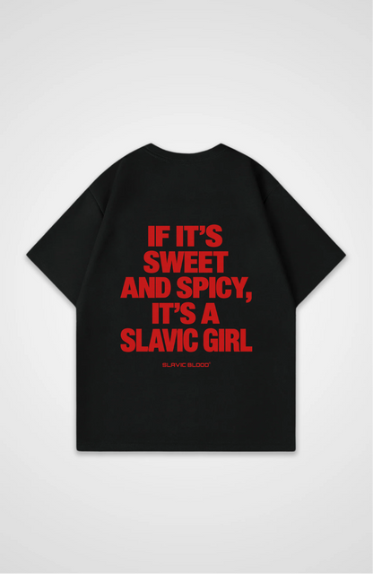 Sweet and Spicy, it´s a Slavic girl Oversized shirt