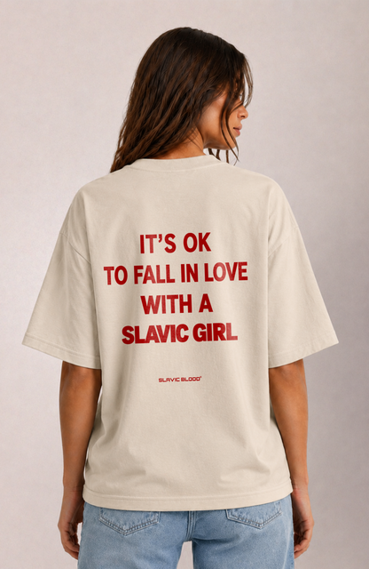 It´s ok to fall in love with a slavic girl Oversized Shirt