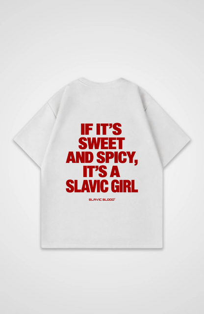 Sweet and Spicy, it´s a Slavic girl Oversized shirt