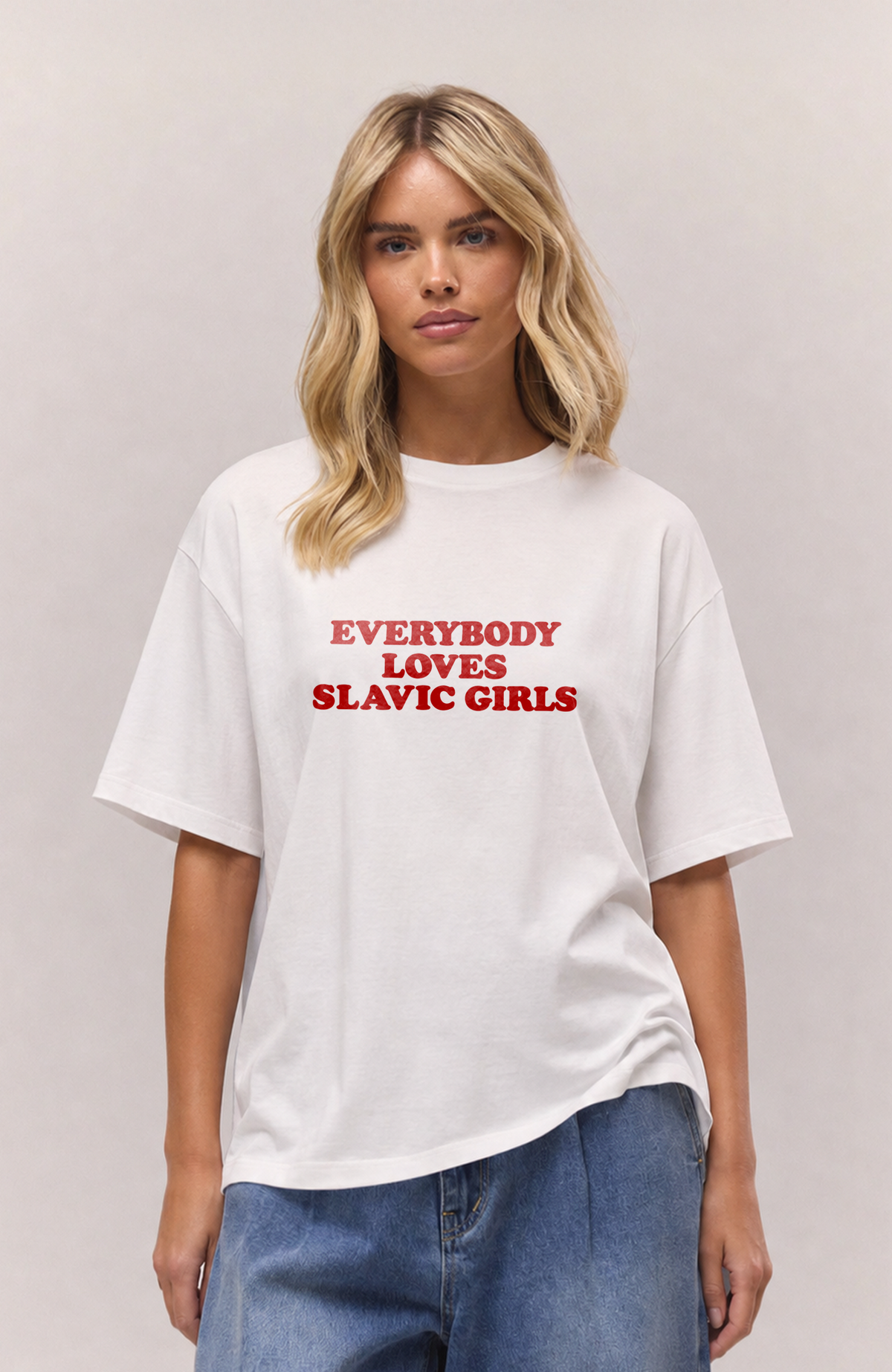 Everybody loves Slavic girls Oversized Shirt