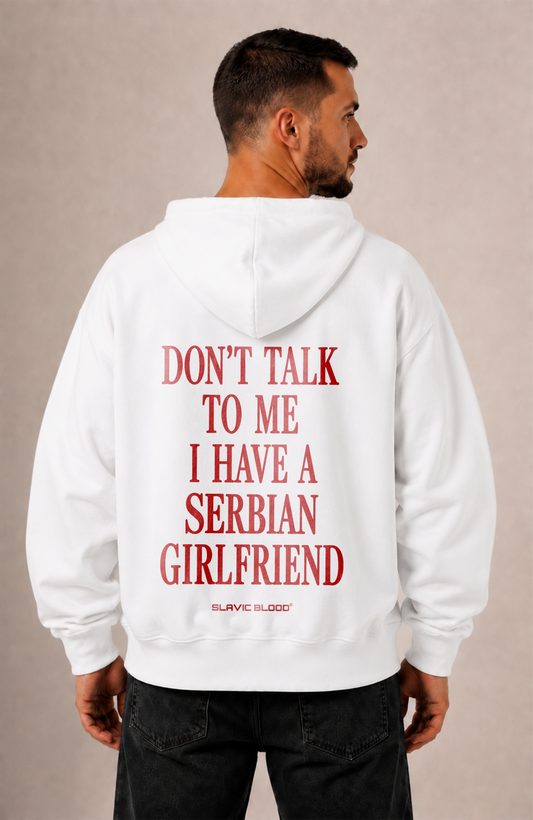 I have a Serbian girlfriend Oversized hoodie