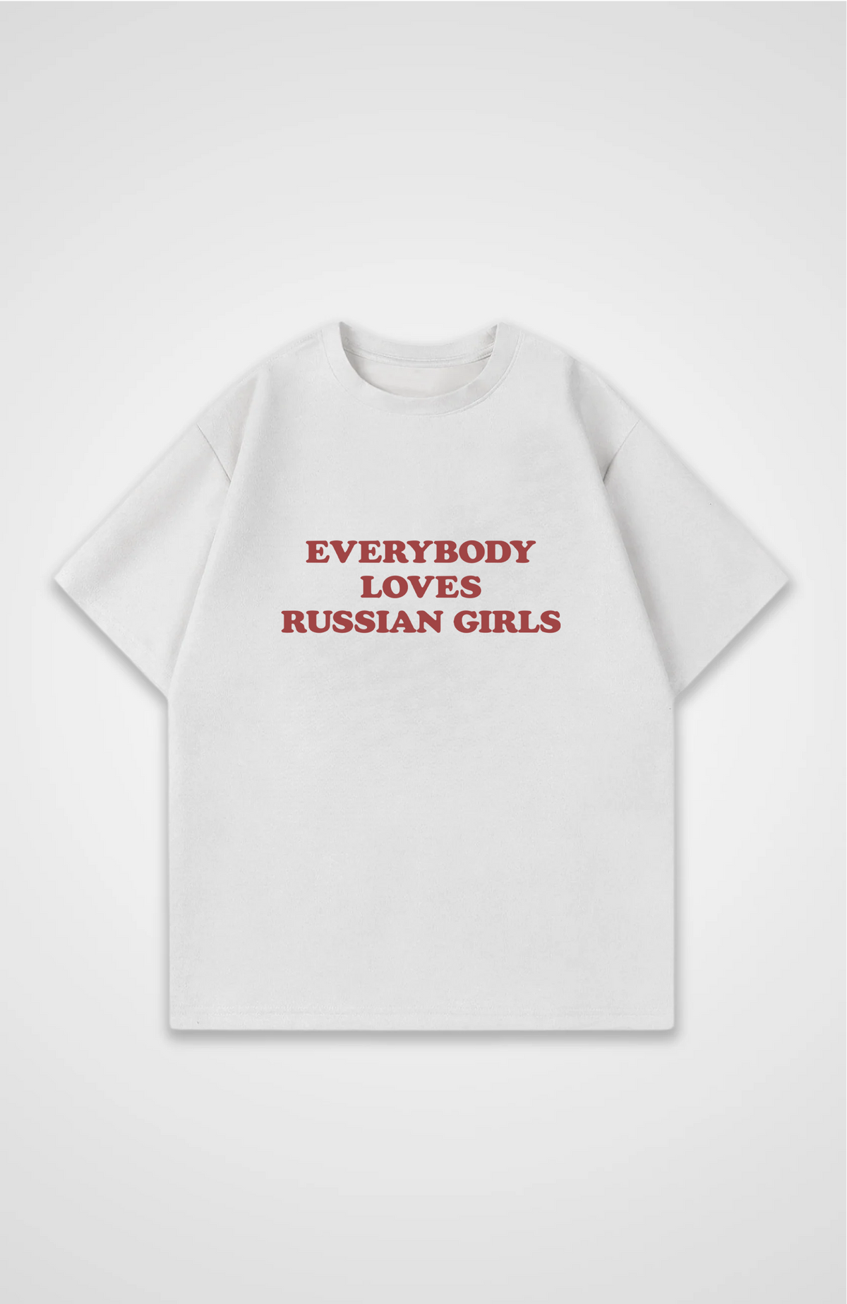 Everybody loves Russian girls Oversized Shirt