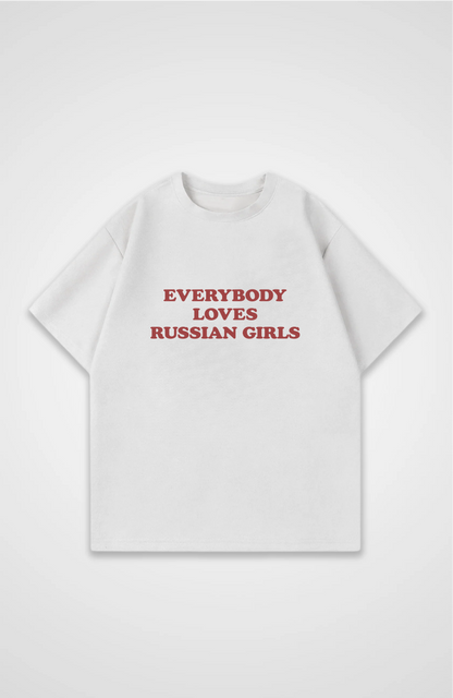 Everybody loves Russian girls Oversized Shirt