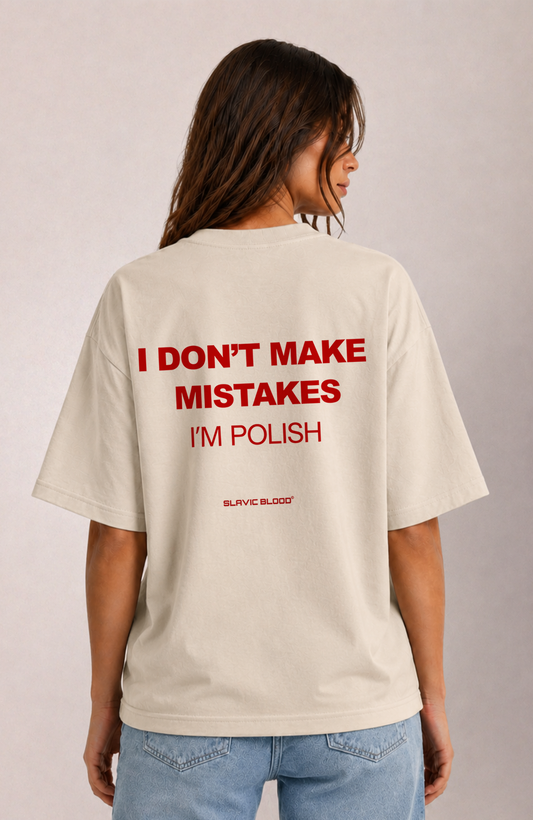 I don´t make mistakes i´m Polish Oversized shirt