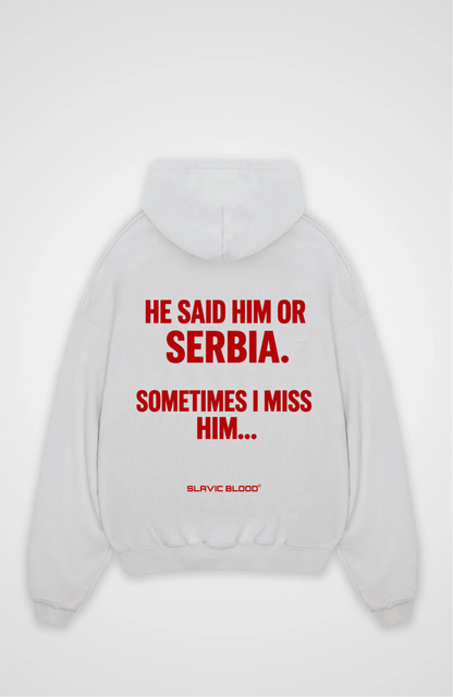 Him or Serbia Oversized hoodie