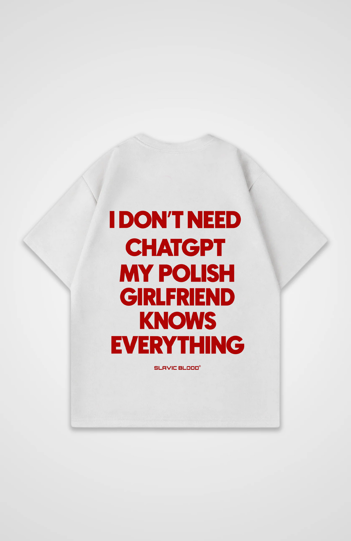My Polish girlfriend knows everything Oversized shirt