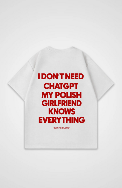 My Polish girlfriend knows everything Oversized shirt