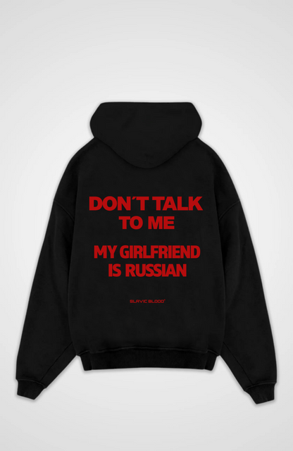 Don´t talk to me my girlfriend is russian Oversized hoodie