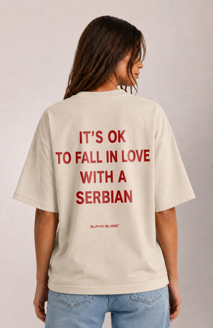 It´s ok to fall in love with a Serbian Oversized shirt