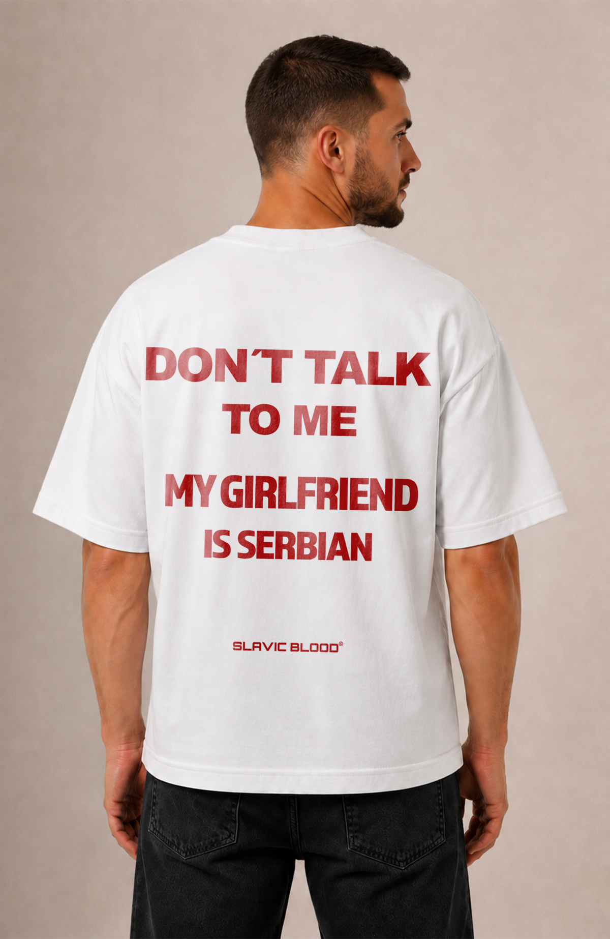 Don´t talk to me my Girlfriend is Serbian Oversized shirt