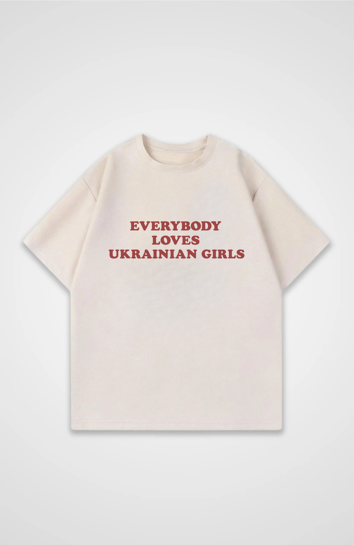 Everybody loves Ukrainian girls Oversized shirt