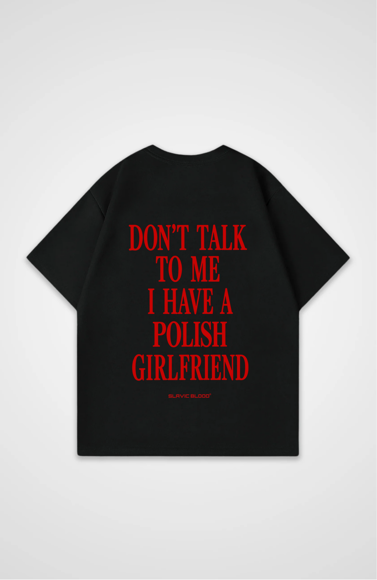 I have a Polish girlfriend Oversized shirt