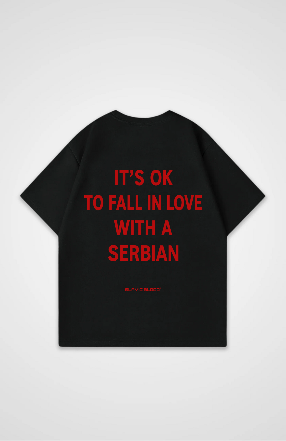 It´s ok to fall in love with a Serbian Oversized shirt