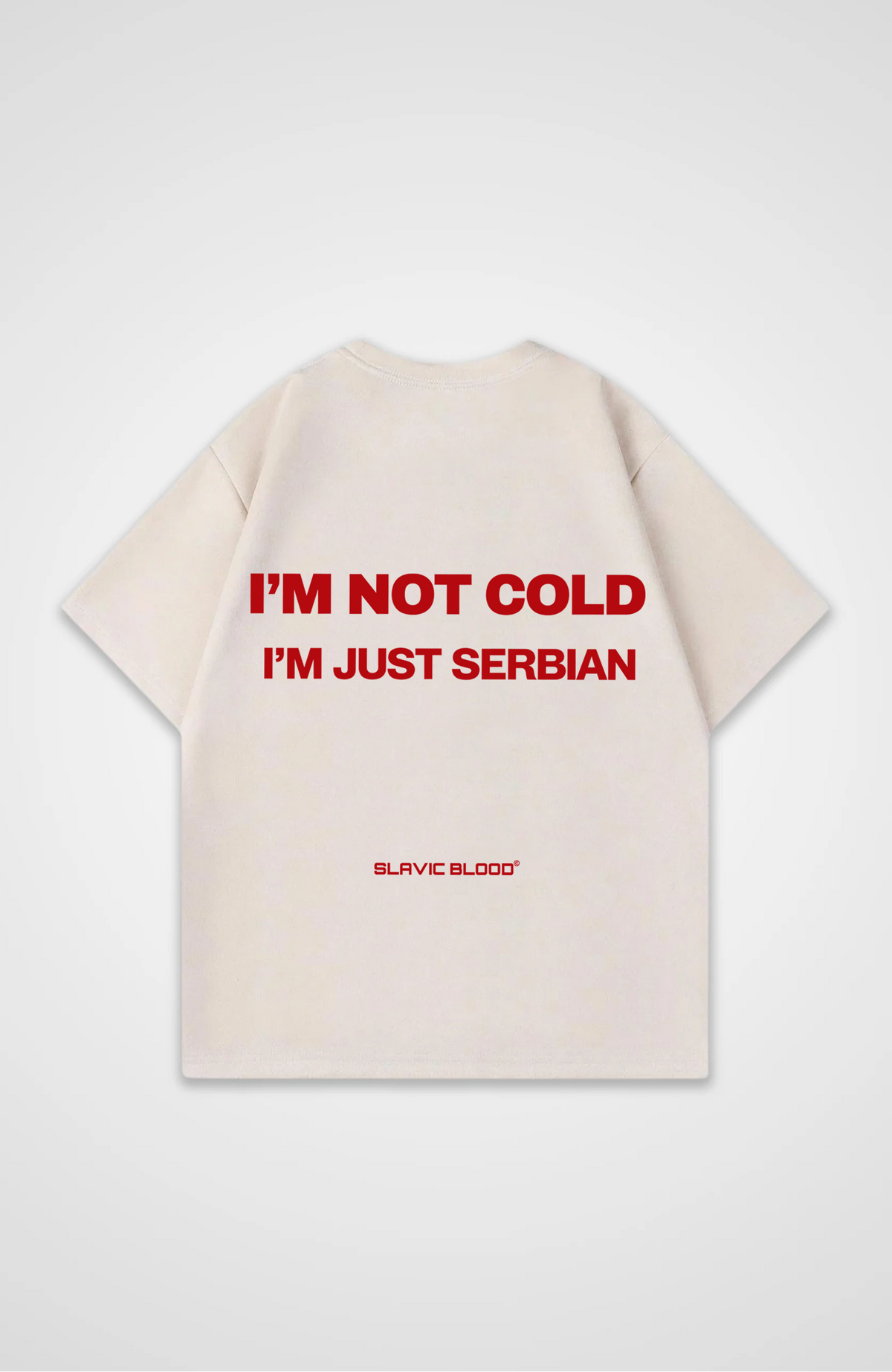 I´m not cold i´m just Serbian Oversized shirt