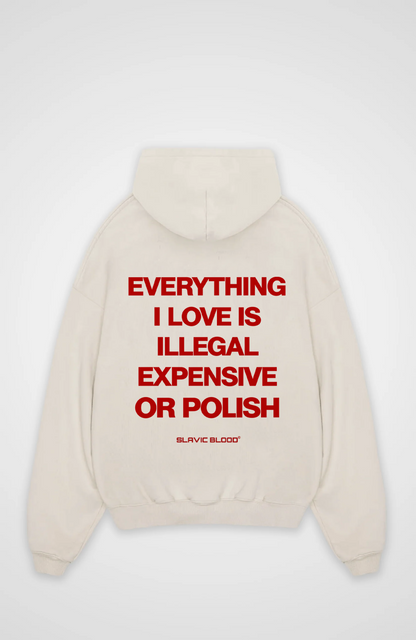 Everything i love is Polish Oversized hoodie