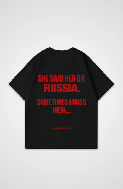 She said her or Russia Oversized Shirt