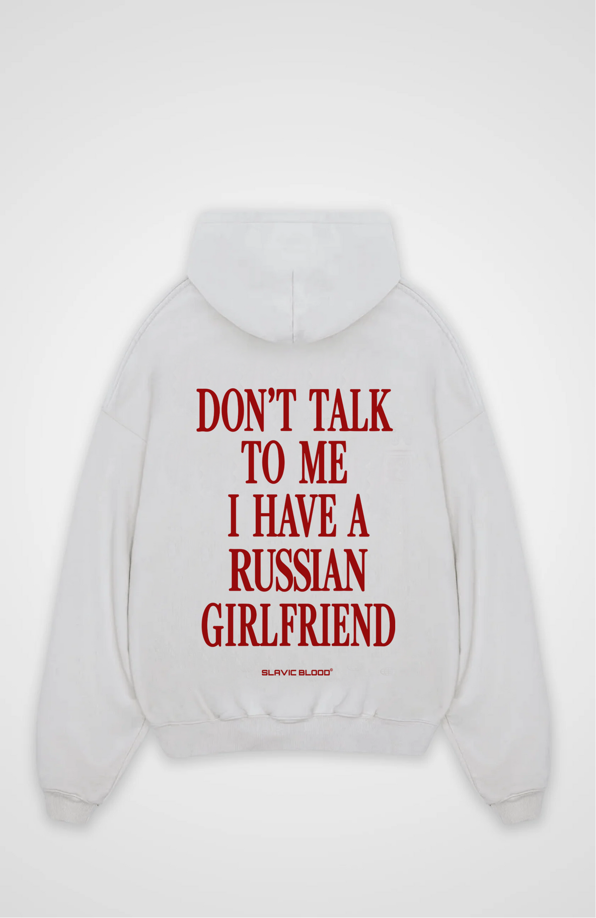 Don´t talk to me i have a russian girlfriend Oversized hoodie
