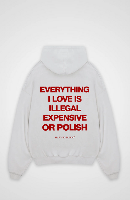 Everything i love is Polish Oversized hoodie