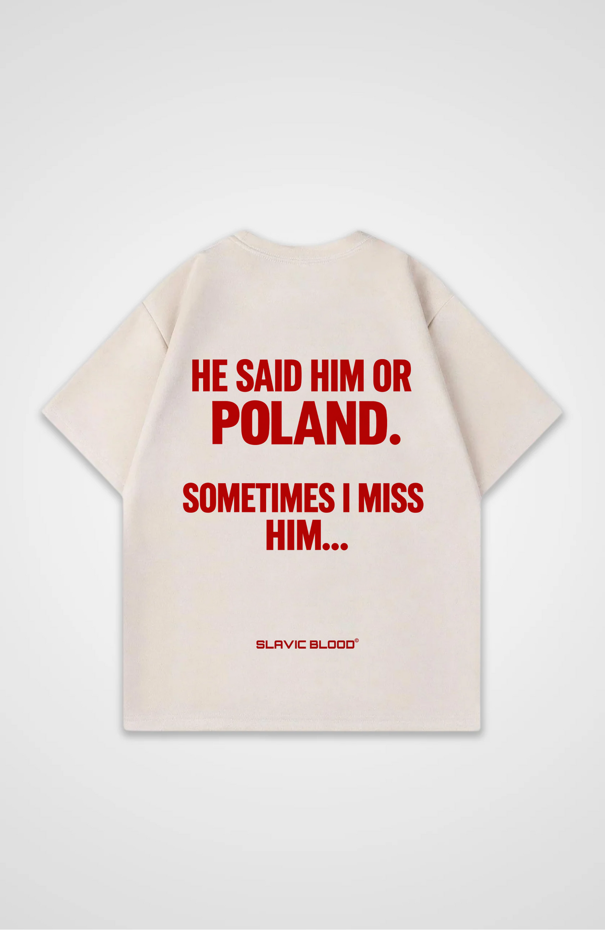 He said him or Poland Oversized shirt